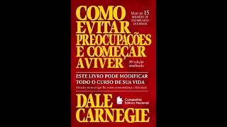 COMO PARAR DE SE PREOCUPAR E COMEÇAR A VIVERDALE CARNEGIE [upl. by Burnett]