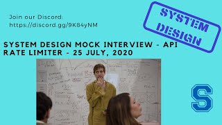 System Design Mock Interview  API Rate Limiter  25 July 2020 [upl. by Nelrah]