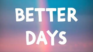 NEIKED Mae Muller Polo G  Better Days Lyrics [upl. by Cynar]