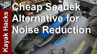 Reduce Kayak Noise  Soundproof your kayak floor [upl. by Ainosal]