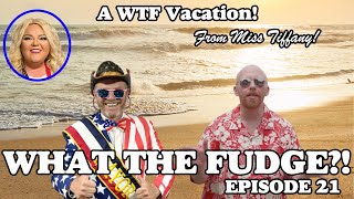 WTF Episode 21  A Vacation away from Miss Tiffany [upl. by Yecac]