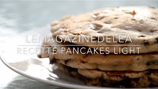 Recette Pancakes Light  LeMagazinedeLea [upl. by Etiuqal]