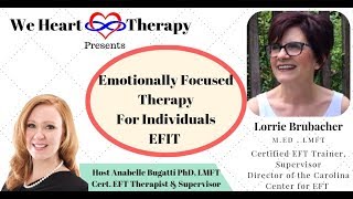 Emotionally Focused Therapy for Individuals EFIT Featuring EFT Trainer Lorrie Brubacher [upl. by Codie]