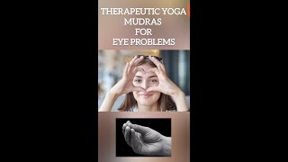 Therapeutic Yoga Mudras for Eye Problems  Hand Mudra for eye problems [upl. by Almeta]