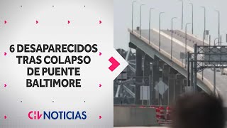 CONFIRMAN 6 DESAPARECIDOS tras colapso de puente de Baltimore  CHV Noticias [upl. by Hanako461]