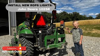 How to INSTALL Upgrade Your John Deere 1025r With New Rops Lights [upl. by Breger666]