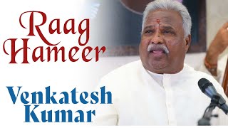 Raag Hameer  Pt Venkatesh Kumar  Bazm e Khas [upl. by Weber]