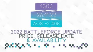 2022 Battleforce Update  Pricing Release Date Availability [upl. by Anifled751]