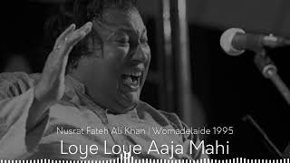 Loye Loye Aaja Mahi  Ustad Nusrat Fateh Ali Khan [upl. by Aneahs]