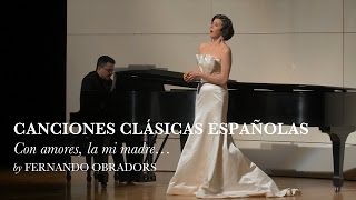 Con amores la mi madre  Canciones Clásicas Españolas V  Fernando Obradors  Lisette Oropesa [upl. by Balbinder]