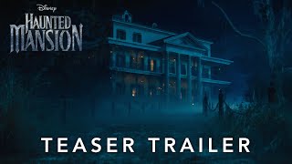 Haunted Mansion  Official Teaser Trailer [upl. by Karna]