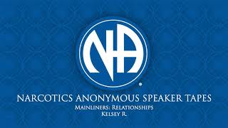 Mainliners Relationships  Kelsey R Narcotics Anonymous Speaker Tapes [upl. by Roanna]