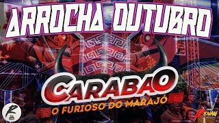 CARABAO  ARROCHA OUTUBRO 2024  BAILE DO CARABAO [upl. by Mulford270]