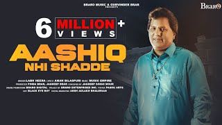 Aashiq Nhi Shadde Official Video Labh Heera  Music Empire  Braro Music  New Punjabi Song 2023 [upl. by Naehgem]