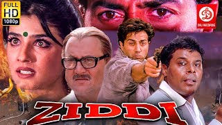 Ziddi  ज़िद्दी  Sunny Deol Raveena Tandon Anupam Kher  Bollywood Romantic Action Drama Movie [upl. by Hallsy675]