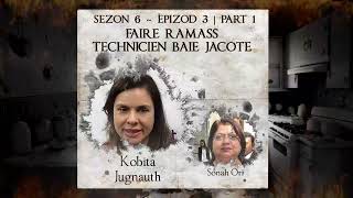 S6 E3 P1  Faire ramass technicien Baie Jacotet  Kobita amp Sonah Ori [upl. by Tterab]