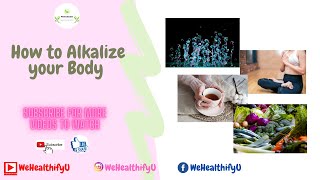 How to Alkalize your Body  WehealthifyU [upl. by Eeslek584]