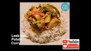 Leek and Potato Curry  රසට කන්න ලික්ස් සමග අල කරියක් [upl. by Rimma934]