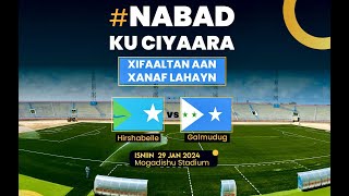 TOOS CIYAARAHA HIRSHABEELE VS GALMUDUG FINAL [upl. by Schnapp]