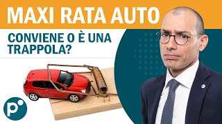 Le Trappole del Finanziamento Auto con Maxirata Finale Come Evitarle [upl. by Earleen]