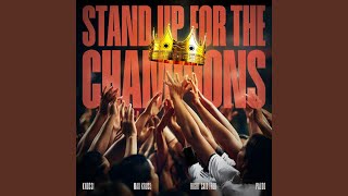 Stand Up For The Champions [upl. by Adnanref201]