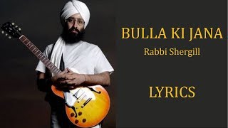 Bulla Ki Jaana Main Kaun – Rabbi Shergill Lyrics PUNJABI  ROM  ENG [upl. by Faso]