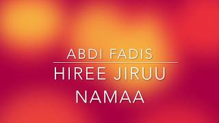 Abdi Fadis Hiree Jiruu Namaa New Oromo Music [upl. by Eelra707]