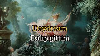 daydreamthe günler kallmann choir Türkçe çevirisözleri [upl. by Thesda]