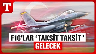 F16 Teslim Süreci Nasıl Gerçekleşecek ABDnin Yol Haritası Belli Oldu Türkiye Gazetesi [upl. by Scutt]