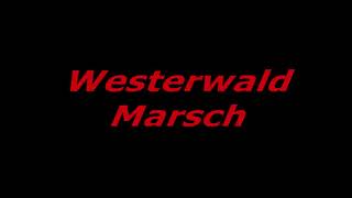 Westerwald Marsch Reupload [upl. by Ittak]