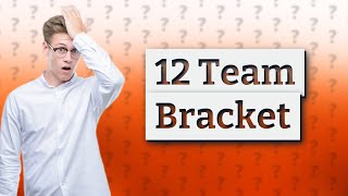 How does a 12 team single elimination bracket work [upl. by Artcele]