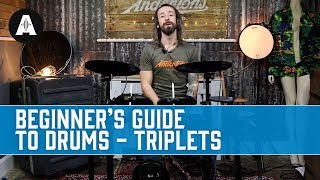 Beginners Guide to Drums Episode 8  Triplets [upl. by Penni]