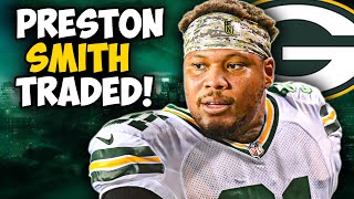 Packers Trade Preston Smith To Steelers [upl. by Kcirad344]