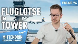 Fluglotse im Tower  Wächter des Himmels  Mittendrin  Flughafen Frankfurt 74 [upl. by Ilzel]