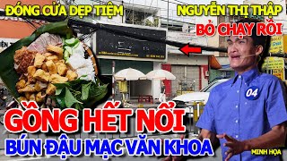 RỒI XONG  BÚN ĐẬU MẠC VĂN KHOA ĐÓNG CỬA DẸP TIỆM THÁO BẢNG HIỆU CON ĐƯỜNG SUNG ĐÔNG NHẤT QUẬN 7 [upl. by Nylak]