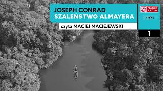 Szaleństwo Almayera czI 01  Joseph Conrad  Audiobook po polsku [upl. by Aggi]