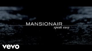 Mansionair  Speak Easy [upl. by Noemis]