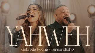 Gabriela Rocha amp Fernandinho  Yahweh Ao Vivo [upl. by Aihcsrop]