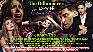 PART 125 THE BILLIONAIRES EXWIFE COMEBACK  Ashlon Tv [upl. by Ahseer]