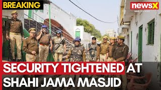 Security Tightened at Shahi Jama Masjid After StonePelting  Authorities Monitor Peaceful Situation [upl. by Venezia]