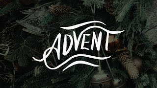 Advent Openness to Change [upl. by Leigha]