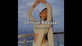 Chittiyan KalaiyaanSlow amp reverb song [upl. by Wendelina555]