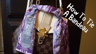 HOW TO TIE A BANDEAU ON YOUR HANDBAG [upl. by Jasisa694]