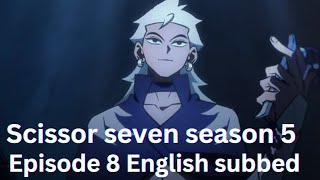 scissor seven season 5 episode 8 English subbed [upl. by Shelia348]