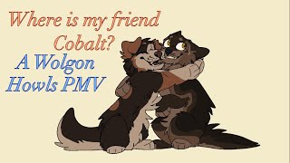 Where is my friend Cobalt  A Wolgon Howls PMV [upl. by Eisak]