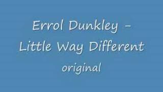 Errol Dunkley  Little Way Different [upl. by Hanad397]