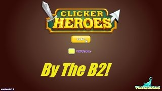 Clicker Heroes 121  Early Game Ascending and 4000 to Solomon [upl. by Namyaw]