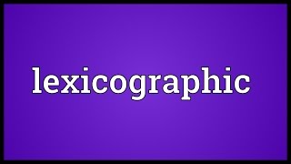 Lexicographic Meaning [upl. by Ajay985]