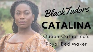 BLACK TUDORS Who was Catalina Queen Catherine of Aragons ROYAL BedMaker [upl. by Akinoj]