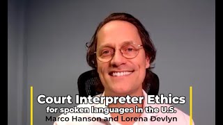 Intro to Court Interpreter Ethics with Marco and Lorena [upl. by Ynneb781]